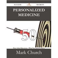 Personalized Medicine: 50 Most Asked Questions on Personalized Medicine - What You Need to Know by Church, Mark, 9781488527777