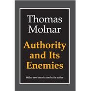 Authority and Its Enemies by Molnar,Thomas, 9781560007777