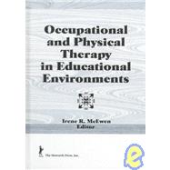 Occupational and Physical Therapy in Educational Environments by Mcewen; Irene, 9781560247777