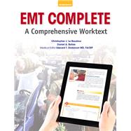 EMT Complete A Comprehensive Worktext by Le Baudour, Chris; Batsie, Daniel; Dickinson, Edward T., ,Medical Editor; Limmer, Daniel J., EMT-P, 9780132897778