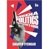 Media Politics by Shanto Iyengar, 9780393887778