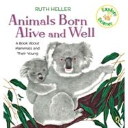 Animals Born Alive and Well by Heller, Ruth (Author), 9780698117778