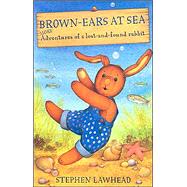 Brown-Ears at Sea by Lawhead, Stephen R., 9780745947778
