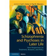 Schizophrenia and Psychoses in Later Life by Cohen, Carl I.; Meesters, Paul D., 9781108727778