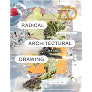 Radical Architectural Drawing by Spiller, Neil, 9781119787778
