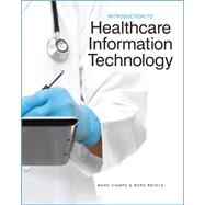 Introduction to Healthcare Information Technology by Ciampa, Mark; Revels, Mark, 9781133787778