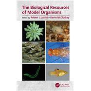 The Biological Resources of Model Organisms by Robert L. Jarret and Kevin McCluskey, 9781351587778