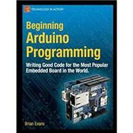 Beginning Arduino Programming by Evans, Brian, 9781430237778