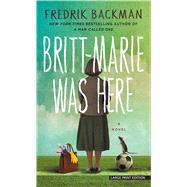 Britt-Marie Was Here by Backman, Fredrick; Koch, Henning, 9781432837778