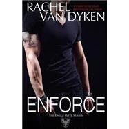 Enforce by Van Dyken, Rachel, 9781505407778