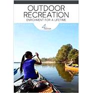 Outdoor Recreation: Enrichment for a Lifetime by Cordes, Kathleen A.; Hutson, Garrett A., 9781571677778