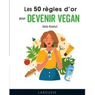Les 50 rgles d'or du veganisme by Gala Avanzi, 9782035987778