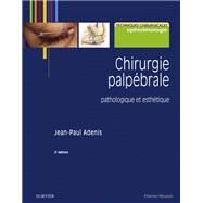 Chirurgie palpbrale by Jean-Paul Adenis; Pierre-Yves ROBERT, 9782294757778