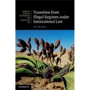 Transition from Illegal Regimes under International Law by Yaël  Ronen, 9780521197779