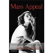 Mass Appeal: The Formative Age of the Movies, Radio, and TV by Edward D. Berkowitz, 9780521717779