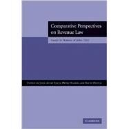 Comparative Perspectives on Revenue Law: Essays in Honour of John Tiley by Edited by John Avery Jones , Peter Harris , David Oliver, 9780521887779