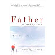 Father by Lee, Samuel, 9781591607779