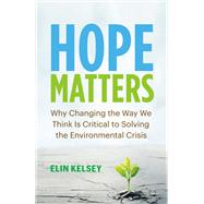 Hope Matters by Kelsey, Elin, 9781771647779