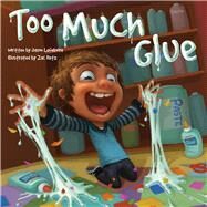 Too Much Glue SC by Lefebvre, Jason; Retz, Zac, 9781947277779