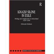 Ignazio Silone in Exile by Holmes, Deborah, 9780367887780