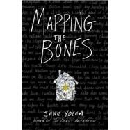 Mapping the Bones by Yolen, Jane, 9780399257780