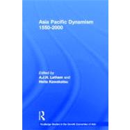 Asia Pacific Dynamism 1550-2000 by Kawakatsu,Heita, 9780415227780