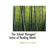 The School Managers' Series of Reading Books by Grant, Alexander Ronald, 9780554757780