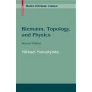 Riemann, Topology, and Physics by Monastyrsky, Michael; Dyson, Freeman J.; Cooke, Roger; King, James; King, Victoria, 9780817647780