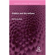 Politics and the Airlines by David Corbett, 9781003807780