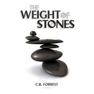 The Weight of Stones by Forrest, C. B., 9781894917780