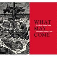 What May Come / Lo que puede venir by Miliotes, Diane, 9780300207781