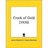Crock of Gold 1926 by Stephens, James; Mackenzie, Thomas, 9780766157781