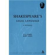 Shakespeare's Legal Language A Dictionary by Sokol, B. J.; Sokol, Mary, 9780826477781