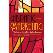 Hispanic Marketing: The Power of the New Latino Consumer by Chapa; Sindy, 9781138917781