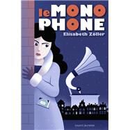 Le Monophone by Elisabeth Zller, 9782747077781