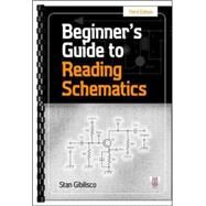Beginner's Guide to Reading Schematics, Third Edition by Gibilisco, Stan, 9780071827782