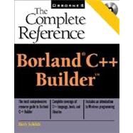 Borland C++ Builder: The Complete Reference by Schildt, Herb, 9780072127782