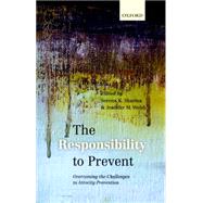The Responsibility to Prevent Overcoming the Challenges of Atrocity Prevention by Sharma, Serena K.; Welsh, Jennifer M., 9780198717782