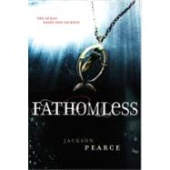 Fathomless by Pearce, Jackson, 9780316207782