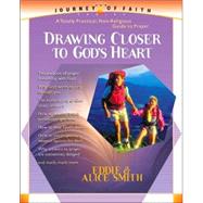 Drawing Closer to God's Heart by Smith, Eddie, 9780884197782