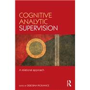 Cognitive Analytic Supervision: A relational approach by Pickvance; Deborah, 9781138837782