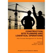 Construction Site Planning and Logistical Operations by Rapp, Randy R.; Benhart, Bradley L., 9781557537782