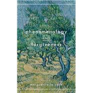 Phenomenology and Forgiveness by LA Caze, Marguerite, 9781786607782