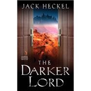 DARKER LORD                 MM by HECKEL JACK, 9780062697783