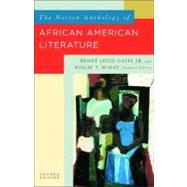 Norton Anthology of African American Literature by Gates, Henry Louis, Jr.; McKay, Nellie Y.; Andrews, William L.; Baker, Houston A., Jr.; Foster, Frances Smith; McDowell, Deborah E.; O'Meally, Robert G.; Rampersad, Arnold; Spillers, Hortense; Wall, Cheryl A., 9780393977783