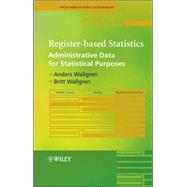 Register-based Statistics Administrative Data for Statistical Purposes by Wallgren, Anders; Wallgren, Britt, 9780470027783