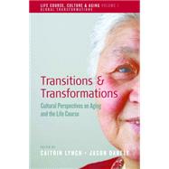Transitions and Transformations by Lynch, Caitrin; Danely, Jason, 9780857457783
