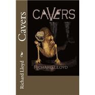 Cavers by Lloyd, Richard D., Jr., 9781492327783