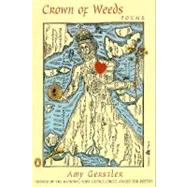 Crown of Weeds : Poems by Gerstler, Amy, 9780140587784
