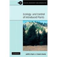 Ecology and Control of Introduced Plants by Judith H. Myers , Dawn Bazely, 9780521357784
